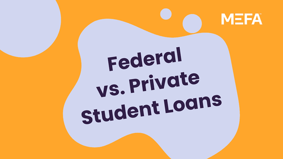 Text that reads, "Federal vs. Private Student Loans"