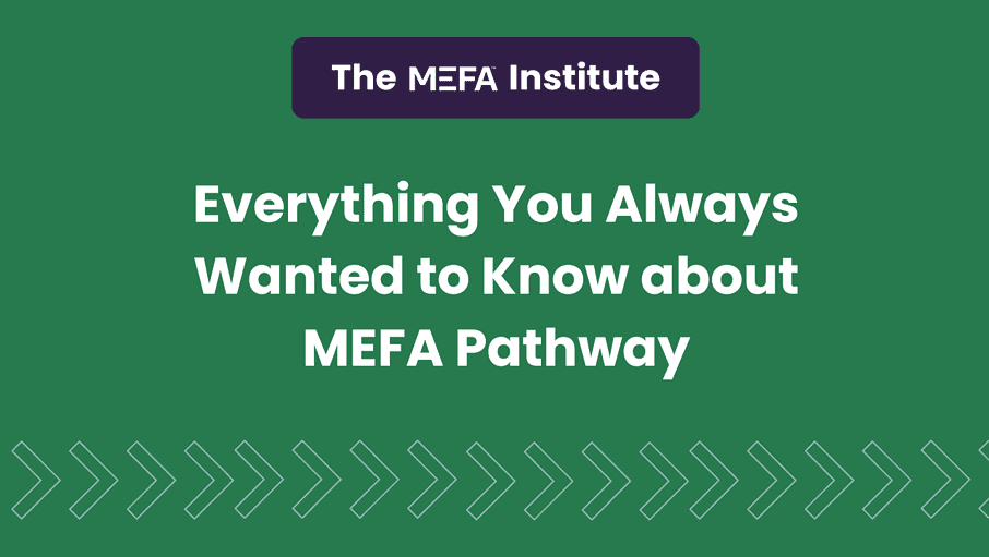 Graphic with title that reads Everything You Always Wanted to Know About MEFA Pathway