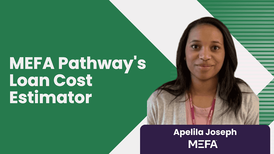 Graphic with title that reads MEFA Pathway's Loan Cost Estimator