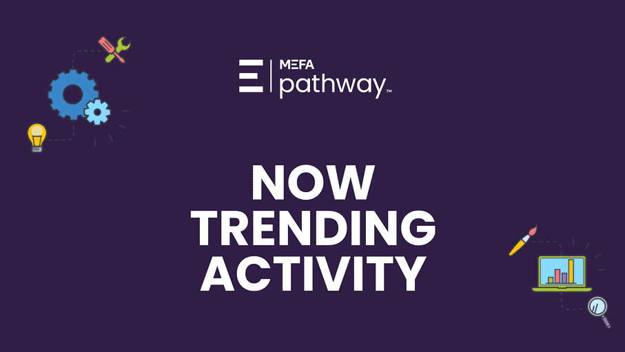 Cover with title reading "MEFA Pathway’s Now Trending Activity"