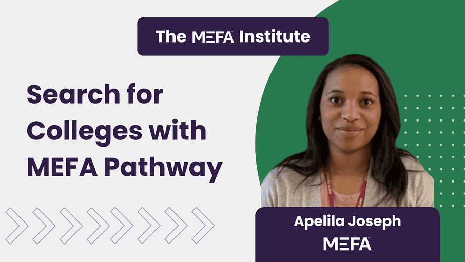 Graphic with title that reads Search for Colleges with MEFA Pathway