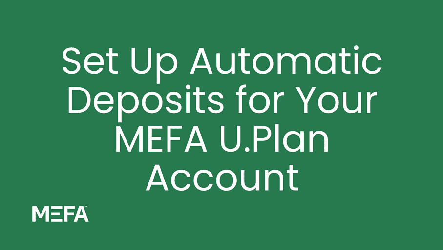 Cover with title reading "Set Up Automatic Deposits for Your MEFA U.Plan Account"