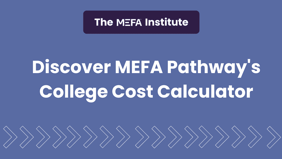 Cover with title reading "Discover MEFA Pathway's College Cost Calculator"