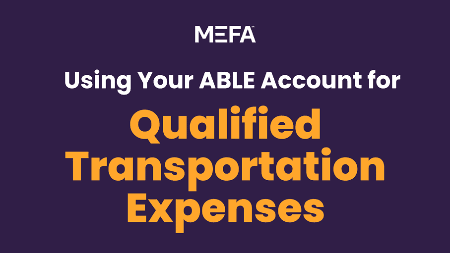 Text that reads, "Using Your ABLE Account for Qualified Transportation Expenses"